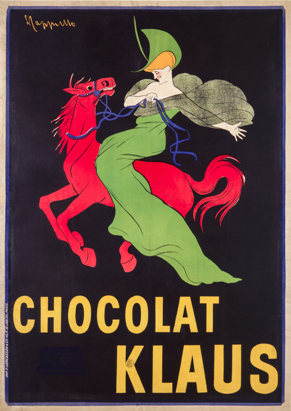 Chocolat Klaus, 1903 par Cappiello. Une amazone, à la robe et au chapeau verts, caracole sur un cheval rouge. «Pour le bon renom du produit ou de l’objet que l’affiche représente, je crois que l’impression brusque qu’elle produit ne doit jamais être bouffonne, satirique ou humoristique, mais elle peut être amusante ou spirituelle. J’ai tenté de définir par un mot le sentiment auquel j’ai soumis toutes mes compositions : je ne sais pas s’il le désigne bien, mais je le qualifie de « comique mathématique »… L’affiche du chocolat Klaus – une femme vêtue d’une longue tunique verte sur un cheval rouge se détachant en fond noir- a été pour moi la première de ce genre. Elle fut une obsession, mais j’estime qu’elle avait rempli son but, puisque les résultats obtenus par la maison furent concluants et que beaucoup de gens demandaient le chocolat du « cheval rouge ». Elle marque du reste la deuxième étape de mon évolution. C’est à elle que je dois d’avoir pu faire accepter l’idée qui me hantait depuis longtemps et qui était de dessiner des affiches établies en raison de leur véritable objet. Mais si les commerçants ou les industriels reculent souvent devant des idées nouvelles, ils ne résistent pas aux résultats financiers. Devant ce fait brutal ; le succès, il me fut permis de faire adopter ma formule et certains, des plus rebelles au début, vont maintenant jusqu’à leur conservation. » Cappiello, 1907 L’Affiche Moderne « Je dois vous dire tout d’abord que les opinions de M. Cappiello m’ont totalement séduit. Il a mille fois raison quand il dit que l’affiche doit être une tâche qui force de loin l’attention du passant. D’autre part, faire de la réclame à un chocolat avec un cheval, et surtout un cheval rouge, c’est tout simplement génial. Seulement, j’aurais préféré que cela fût réservé au chocolat Poulain. Quant à la femme verte qui est sur un cheval, elle s’impose : le cheval est rouge…de colère ; donc, la femme est verte…de peur. C’est clair comme le jour, et était d’ailleurs obligatoire, le vert étant la couleur complémentaire du rouge. » La Sorte, 25 mai 1907